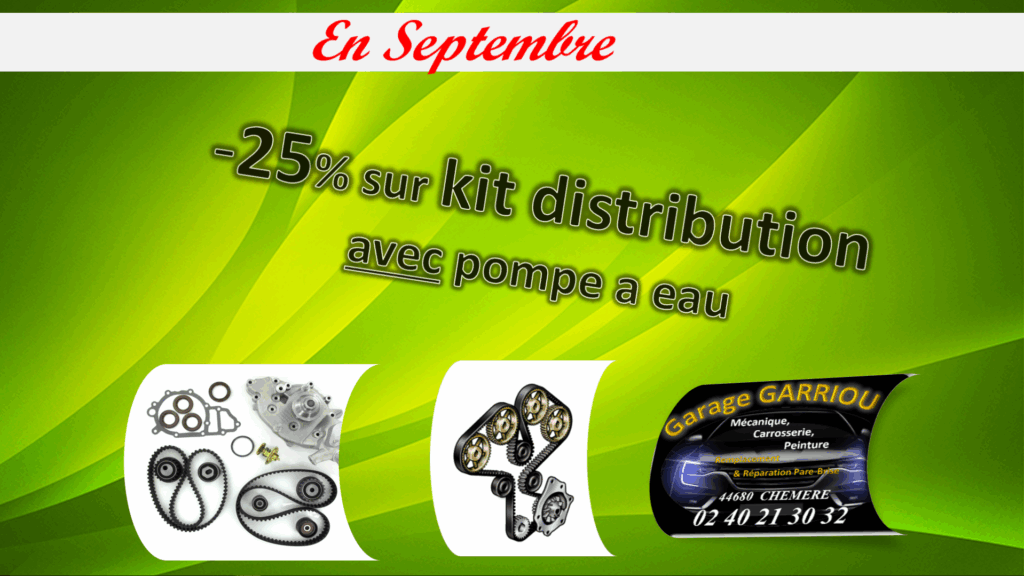 Promotion Garage GARRIOU en Septembre : -25% sur les kits de distribution avec pompe à eau.